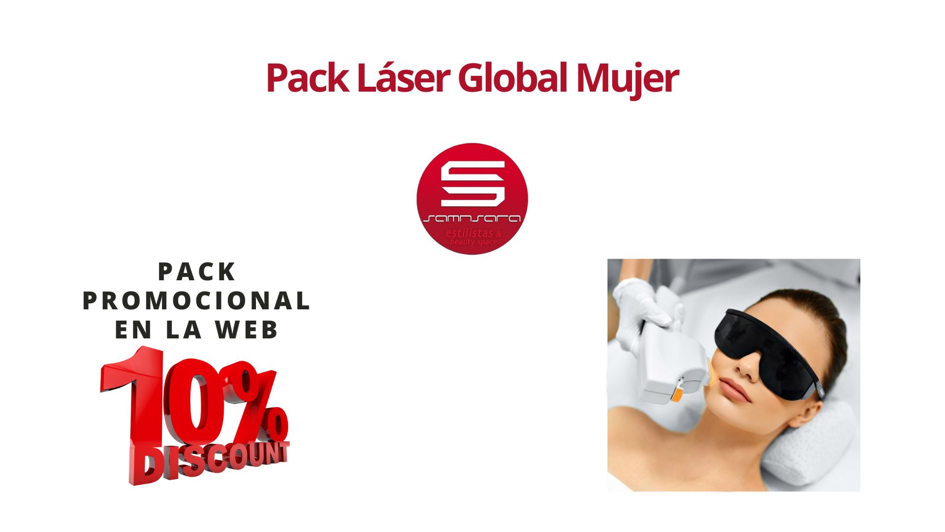 Pack Láser Global mujer Samnsara